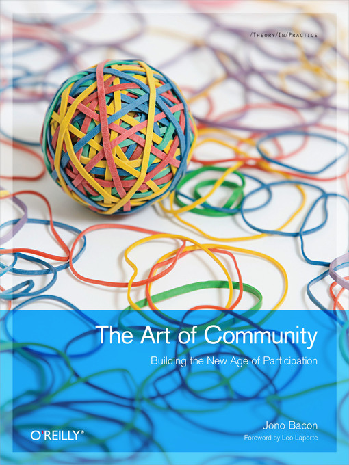 Title details for The Art of Community by Jono Bacon - Available